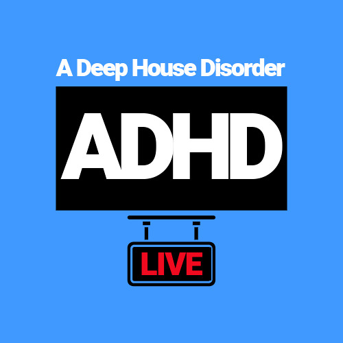 ADHD EP 002 - Deep House Music - DJ Mike Madness