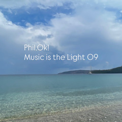 Phil.Ok! - Music is the Light #09