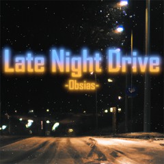 Late Night Drive - Obsias