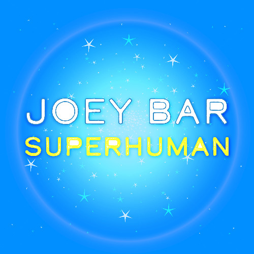 Joey- Superhuman