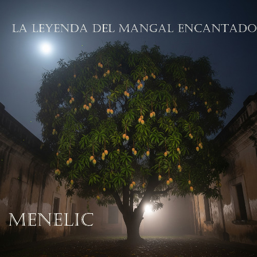 El Mangal Encantado- Menelic