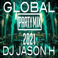 Global Party Mix 2021 Dj Jason H