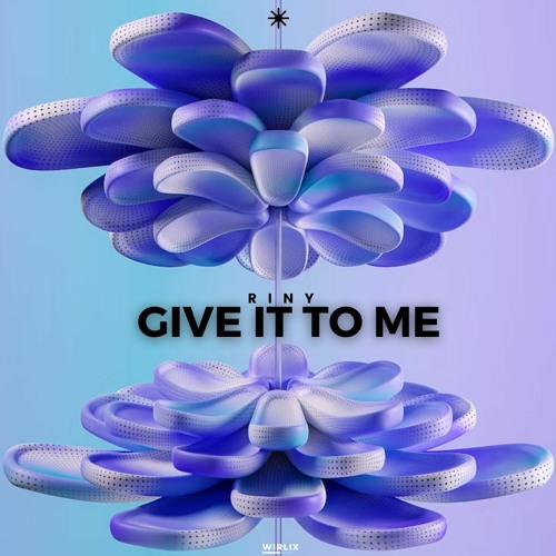 RINY - Give It To Me
