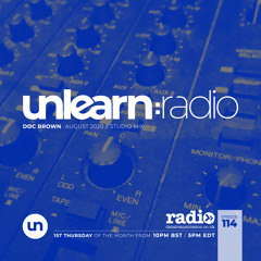 Doc Brown - Unlearn:Radio #114