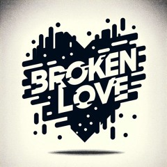 broken love