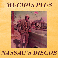 Muchos Plus - Nassau's Discos (Long Version)