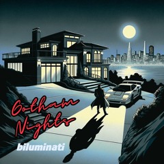 Biluminati - Gotham Nights (Original)