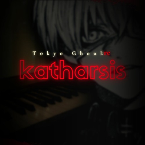 Tokyo Ghoul:re Season: Opening Theme - "katharsis" | TK From Ling tosite sigure