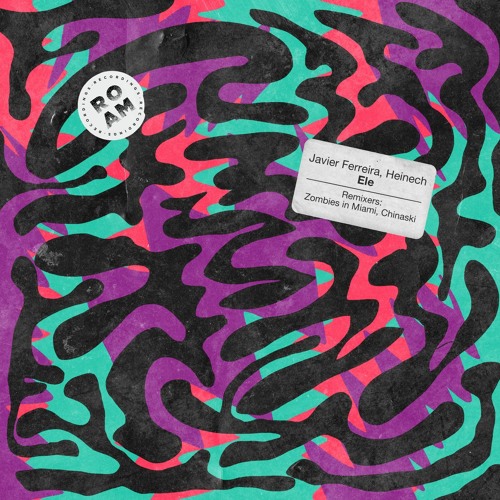 PREMIERE: Javier Ferreira & Heinech - Just What I Need (Zombies in Miami Remix) [Roam Recordings]