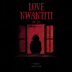 Love Nwantiti (Uh Lee)