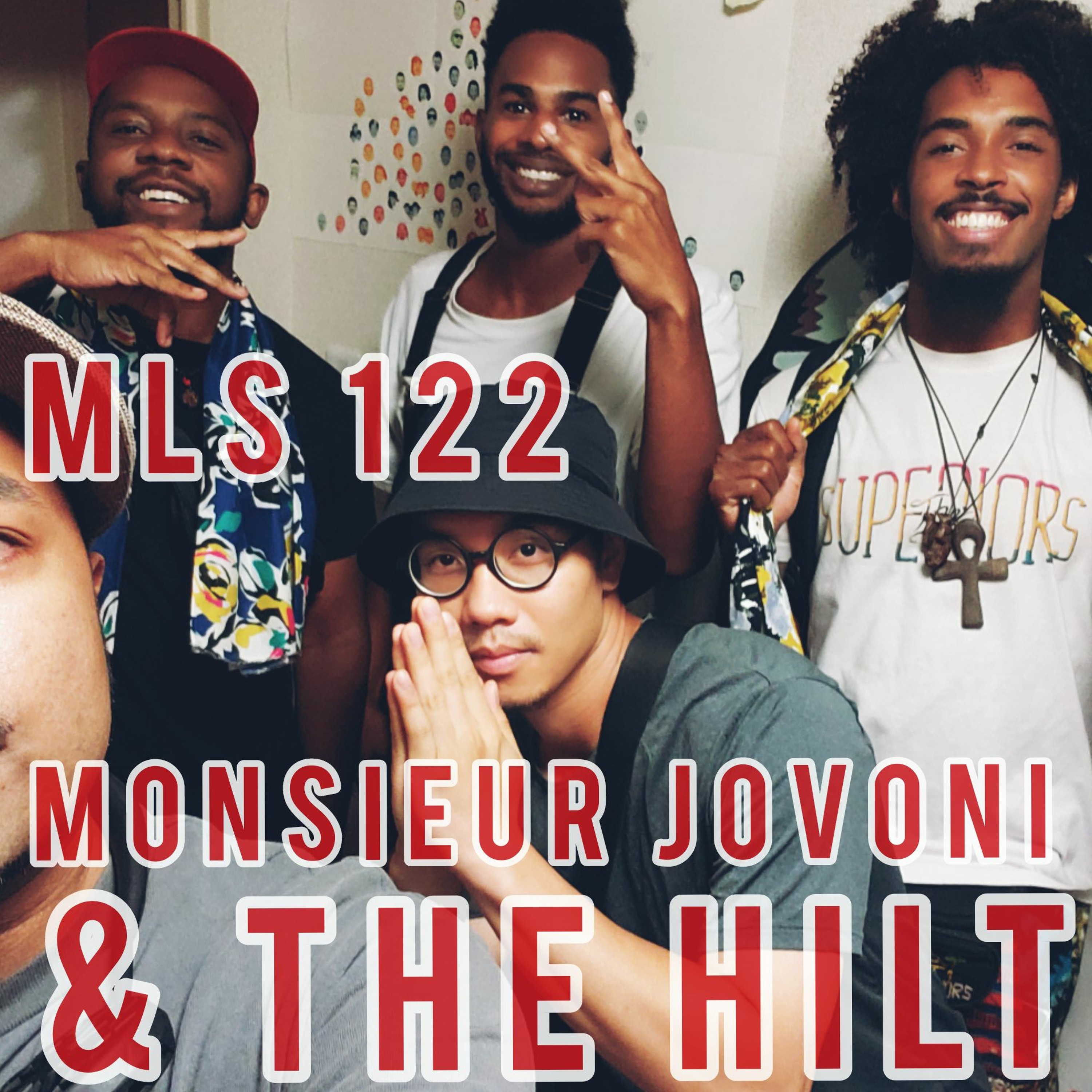 MLS 122: "Form and Function" Featuring Monsieur Jovoni and the Hilt episode artwork