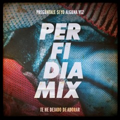 PERFIDIA MIX