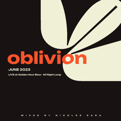 Oblivion Episode #52 - Live at Golden Hour Blow All Night Long 27.05.2023