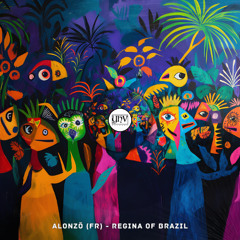 Alonzo (FR) - Regina Of Brazil [YHV Records]