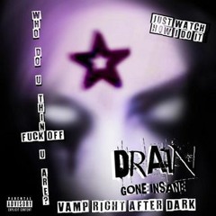 Drain [Gone Insane](Prod. Sadbalmain)
