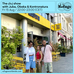 The ọ́kụ́ show - Juba, Obeka & Kontronatura - 15 Aug 2025
