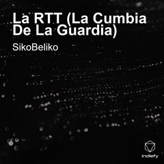 La RTT (La Cumbia De La Guardia)