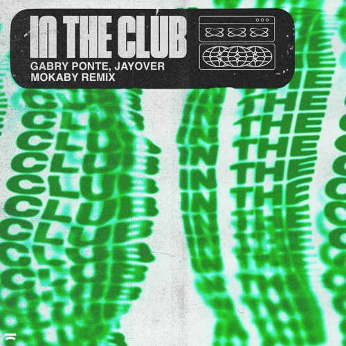 Gabry Ponte x Jayover - In The Club (Mokaby Remix)