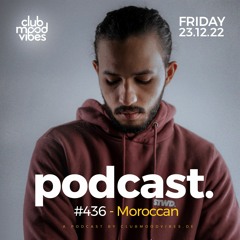 Club Mood Vibes Podcast #436 — Moroccan