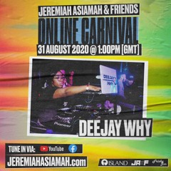 Jeremiah & Friends Online NHCarnival 2020 - Soca/Afrobeats Set! || Mixed By @DEEJAYWHY_ #NHCAtHome