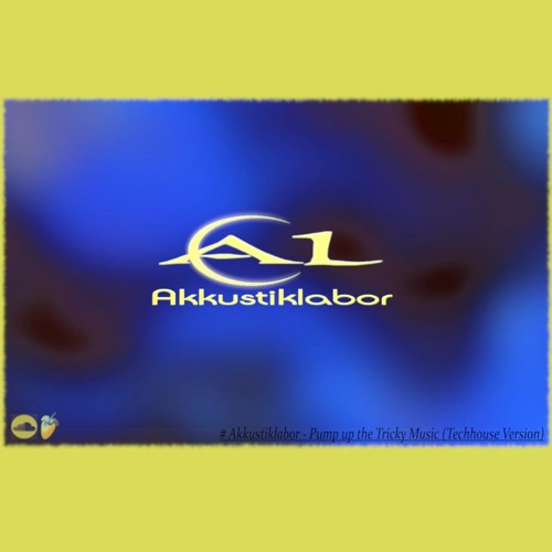 Akkustiklabor - Pump up the Tricky Music (Techhouse Version)