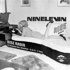 HLDY MKR Presents...NINELEVIN (Rise Radio, 08.13.21)