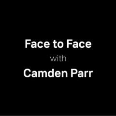 Face-to-Face - Camden Parr | Purdue.exe