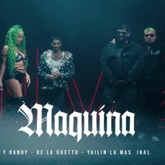 Anuel AA , Jowell & Randy, De La Ghetto, Yailin La Más Viral - La Máquina Mi VERSION