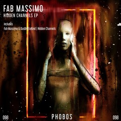 PHS098: Fab Massimo - Hidden Channels EP || OUT NOW !!!