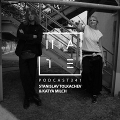 Stanislav Tolkachev & Katya Milch - HATE Podcast 341