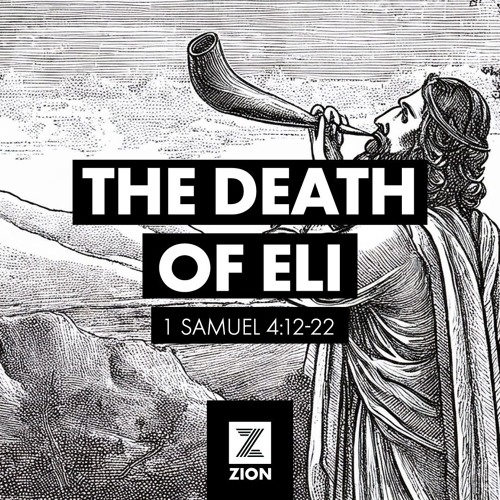Prophet, Priest, & Judge |The Death of Eli, 1 Sam 4:12-22 | Week 8