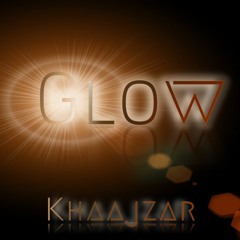 KHAAJZAR - Glow