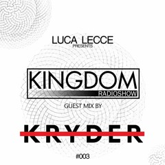 KINGDOM RADIOSHOW #003 [KRYDER GUESTMIX]