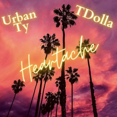 Heartache (TDolla x Urban Ty)