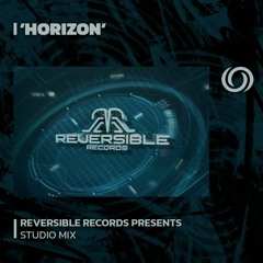 'HORIZON' | Reversible Records Presents | 16/12/2023
