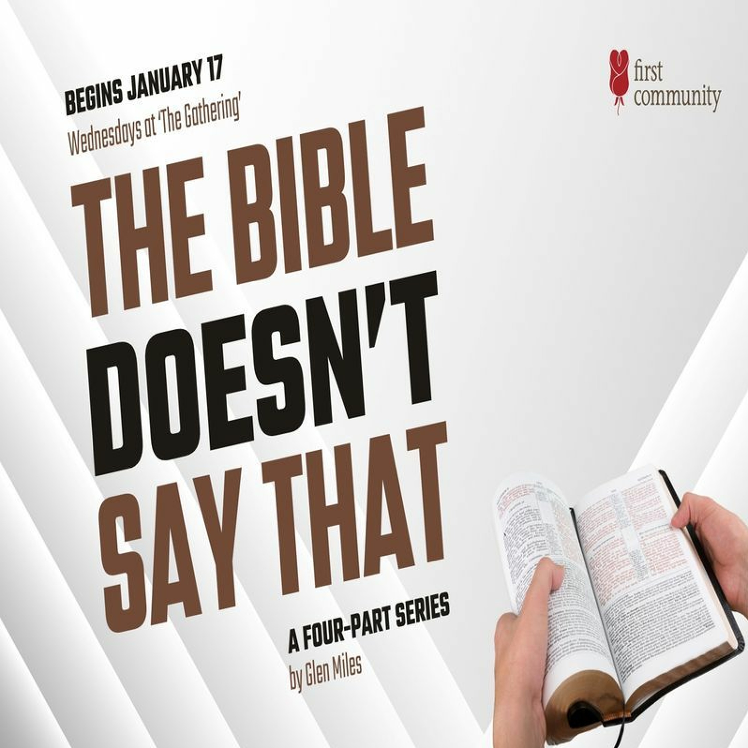 First Community Church Bible Study Glen Miles 01.17.24 -The Bible Doesn't Say That Part 1 episode artwork