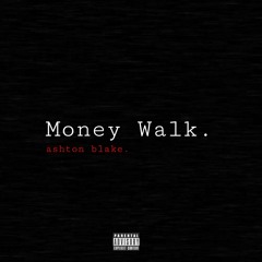 Money Talk (Prod. Ashton Blake)