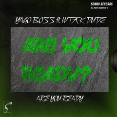 Yago Boss ft. WTFCk Dude - Are You Ready (Original Mix)