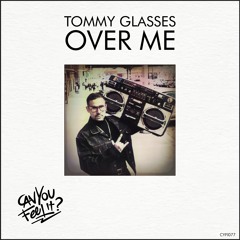 Tommy Glasses - Over Me (Radio Edit)