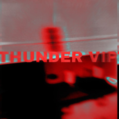 THUNDER VIP [FREE DL]