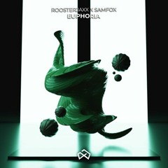 Roosterjaxx X Samfox - Euphoria