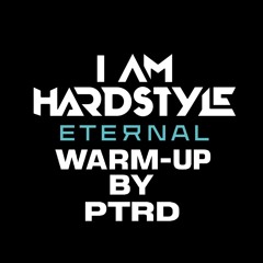 PTRD - I AM HARDSTYLE Eternal 2025 Warm-Up