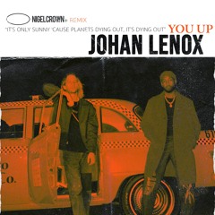 Johan Lenox - You Up (NigelCrownRemix)