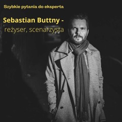 Sebastian Buttny - reżyser