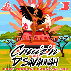 CRUIZ'N THRU D'SAVANNAH 🇹🇹 (SOCA 2025)