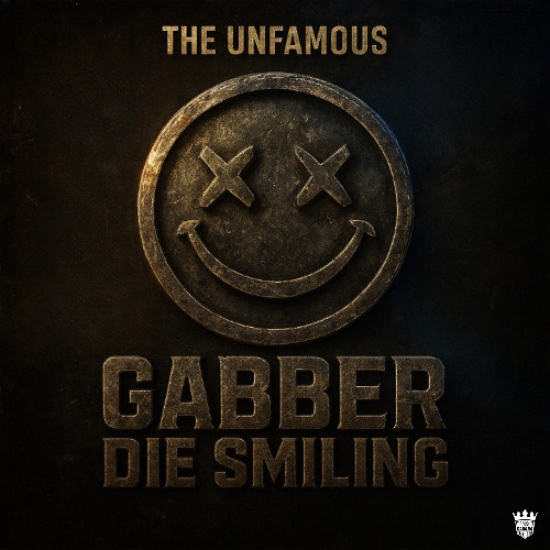 The Unfamous - Gabber Die Smiling (Radio Edit)