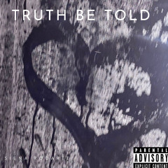 Truth b told- Siena Rodarte