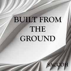 Built From The Ground