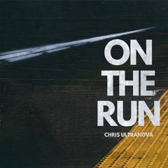 Chris Ultranova - On The Run