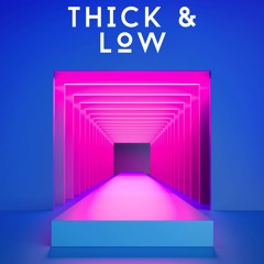 thick & low #15